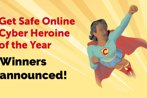 get safe online cyber heroine 2025